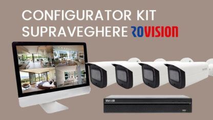 Configurator Kit Supraveghere Rovision