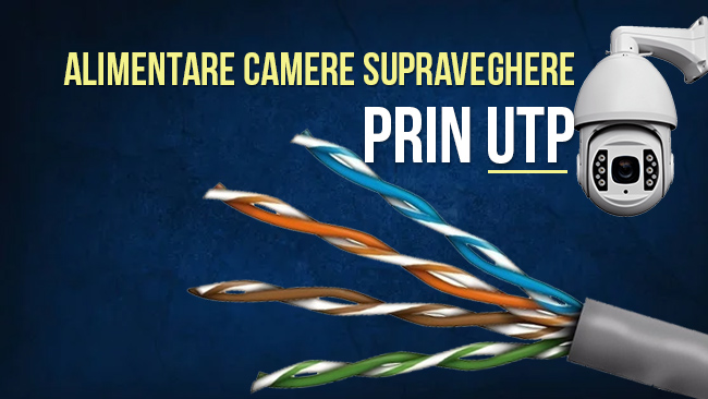 Alimentare camere supraveghere prin UTP